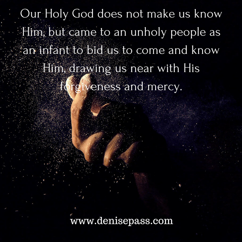 god-does-not-make-us-choose-him-but-our-holy-god-bids-the-unholy-to-come-drawing-us-near-with-his-forgiveness-and-mercy
