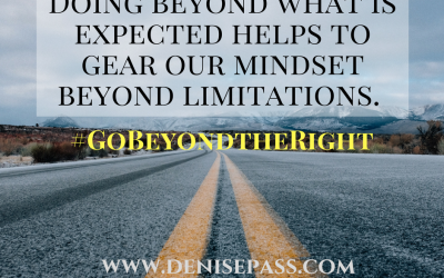 Surpassing the Rule Follower Mentality and Going Beyond the Right