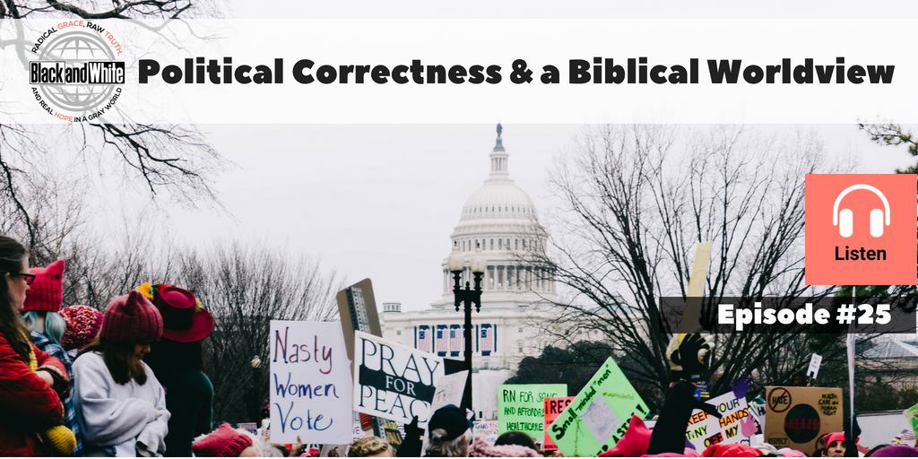 BW#25: Political Correctness and Religious Freedom