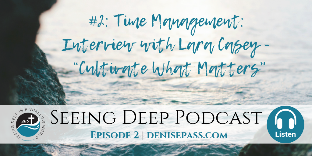 SD#2 Time Management: Cultivate What Matters – An Interview with Lara Casey