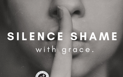 Silencing Shame with Grace