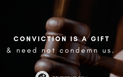 The Gift of Conviction