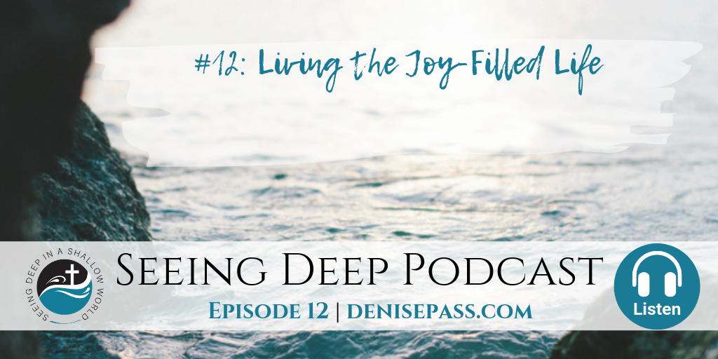 SD#12: Living the Joy-Filled Life