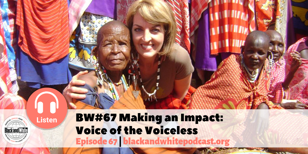 BW#67 Making an Impact: Voice of the Voiceless
