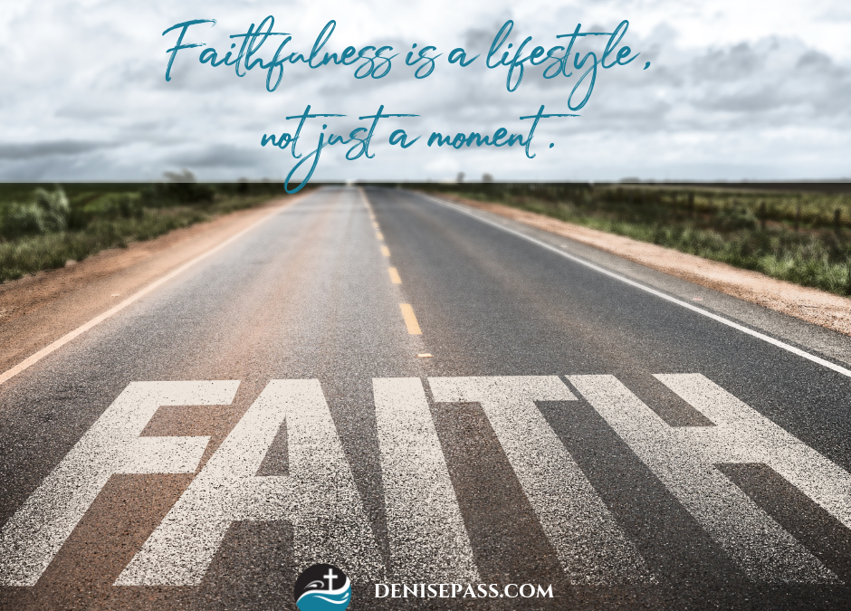 Living a Lifestyle of Faithfulness in a Faithless World