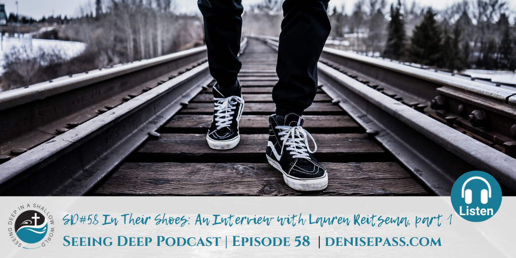 SD#58 In Their Shoes: An Interview with Lauren Reitsema, part 1