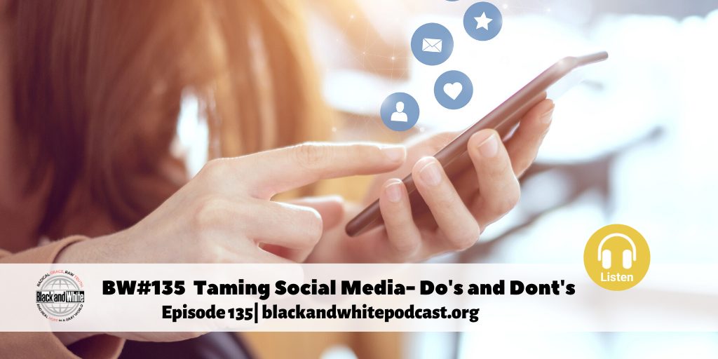 BW #135 Taming Social Media – Do’s and Dont’s, Part 2