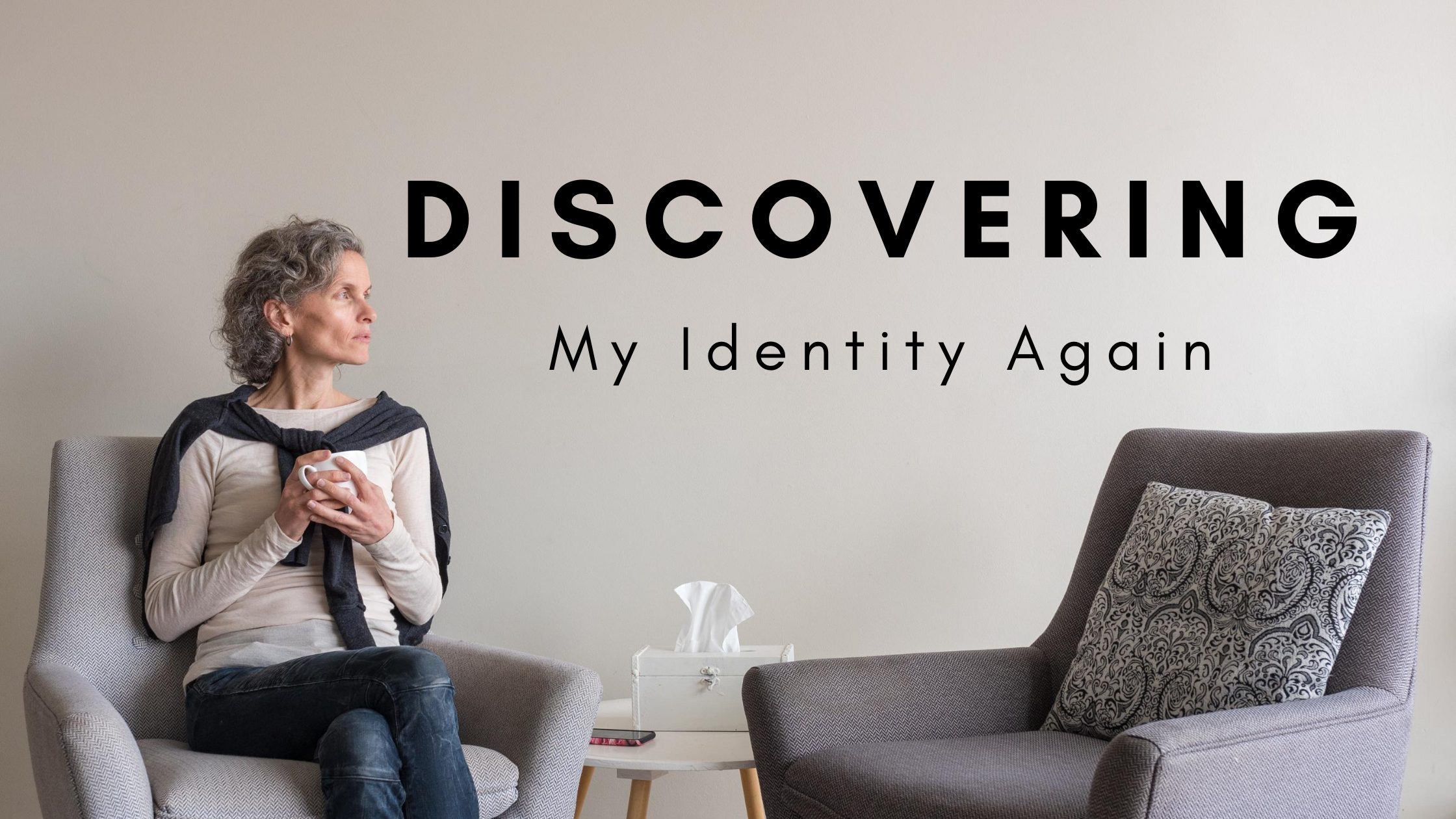 Discovering My Identity Again