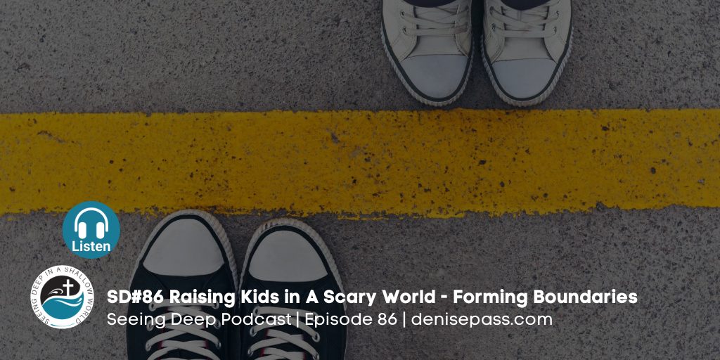 SD#86 Forming Boundaries—Raising Kids in A Scary World
