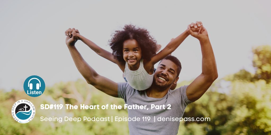 SD#119 The Heart of the Father, Part 2