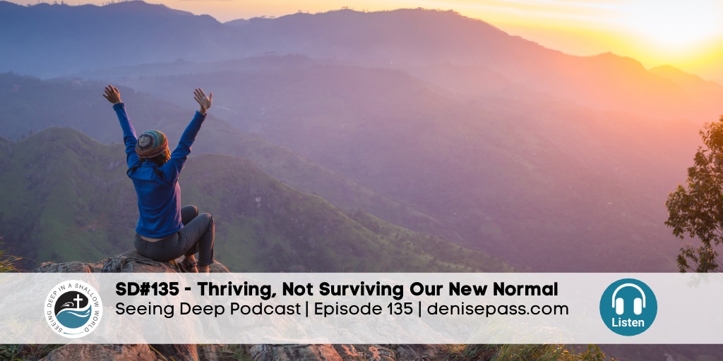 SD#135 Thriving, Not Surviving Our New Normal