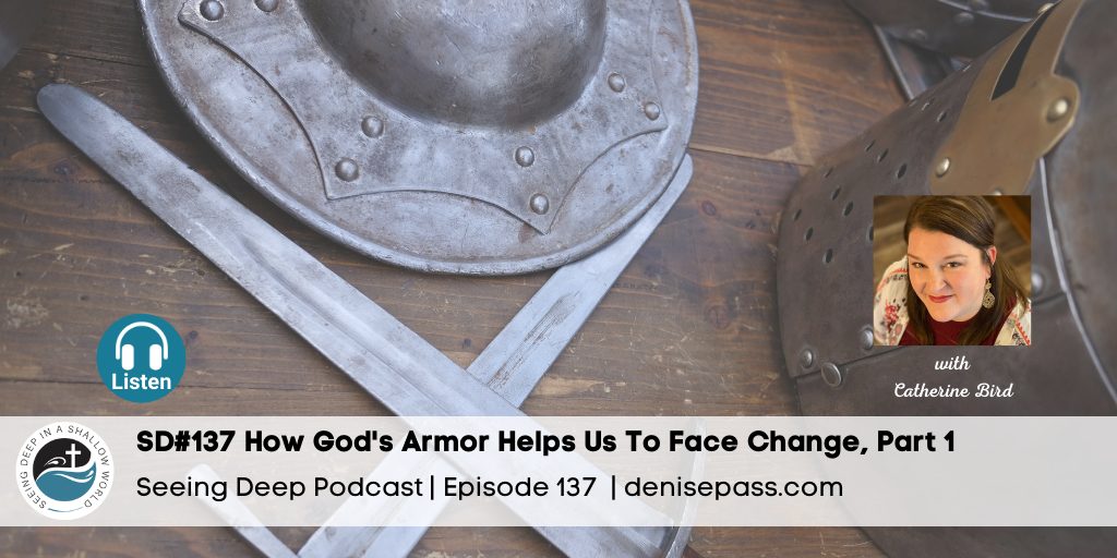 SD#137 How God’s Armor Helps Us to Face Change, Part 1