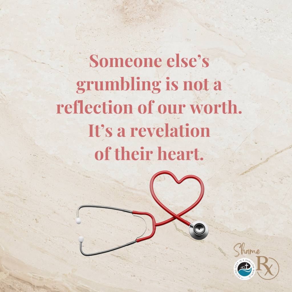 Removing Shame When Others Grumble About You