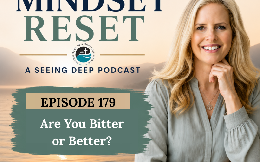 Episode #179 — Are You Bitter or Better?